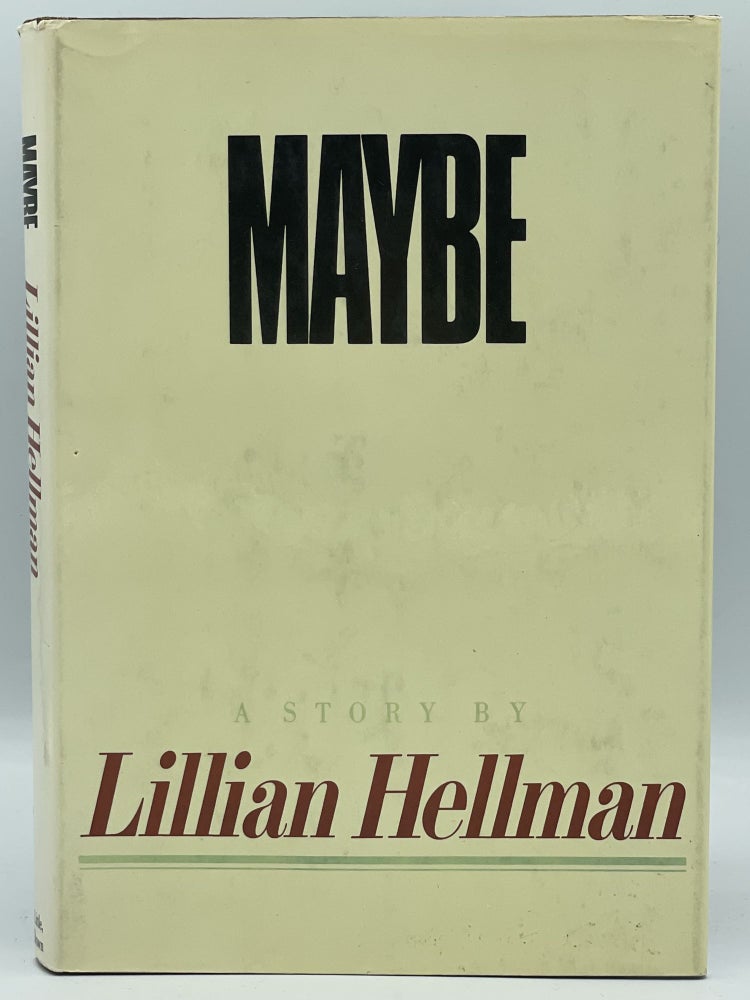 Item #2463 Maybe. Lillian HELLMAN.