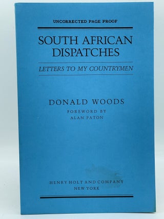 Item #2475 South African Dispatches; Letters to my countrymen [UNCORRECTED PROOF]. Donald WOODS,...