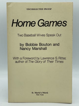 Item #2478 Home Games; Two baseball wives speak out. Bobbie BOUTON, Nancy MARSHALL, Lawrence S....
