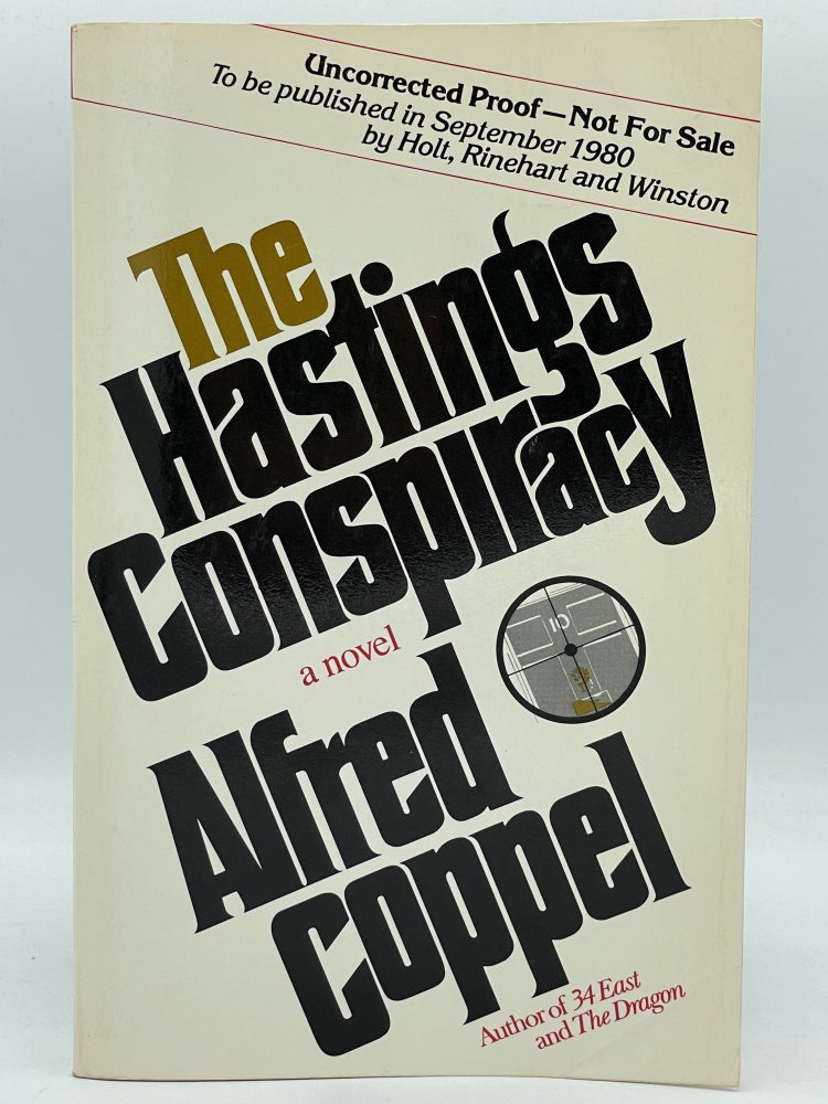 Item #2485 The Hastings Conspiracy [UNCORRECTED PROOF]. Alfred COPPEL.