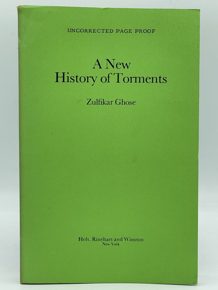 Item #2491 A New History of Torments [UNCORRECTED PROOF]. Zulfikar GHOSE.