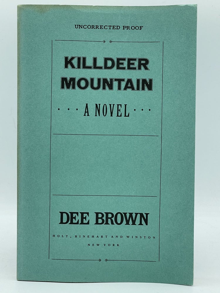 Item #2506 Killdeer Mountain [UNCORRECTED PROOF]. Dee BROWN.