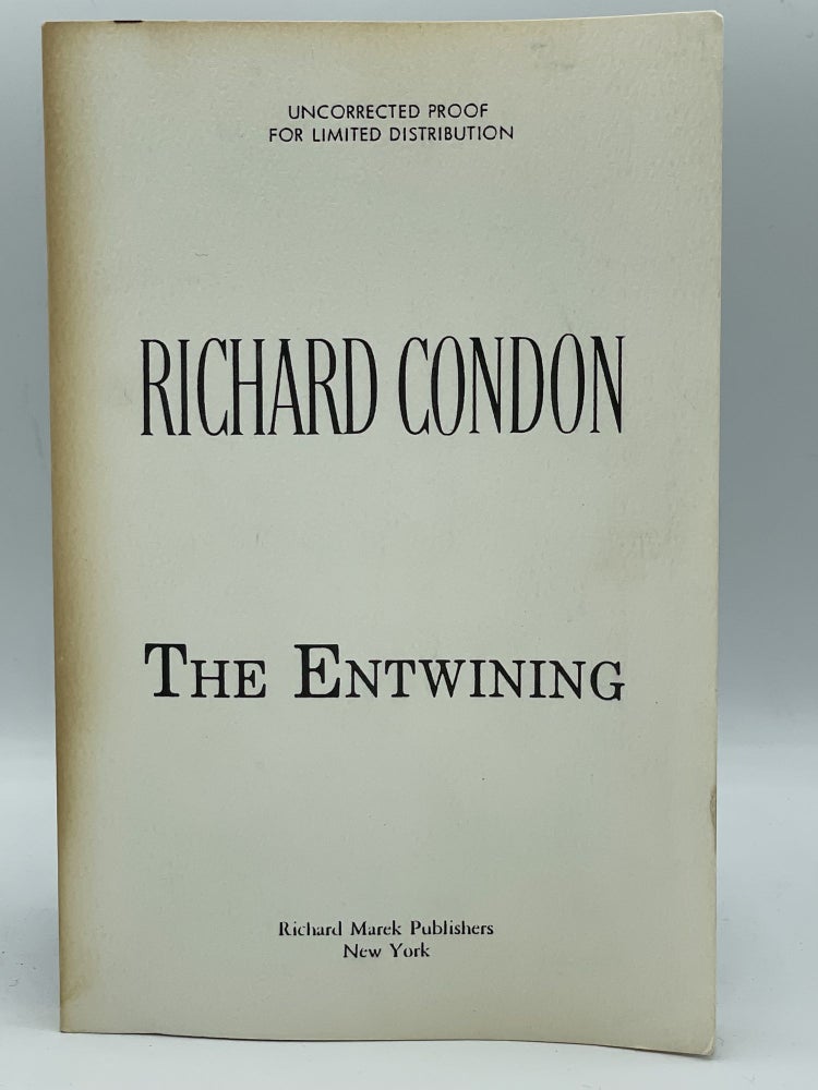 Item #2507 The Entwining [UNCORRECTED PROOF]. Richard CONDON.