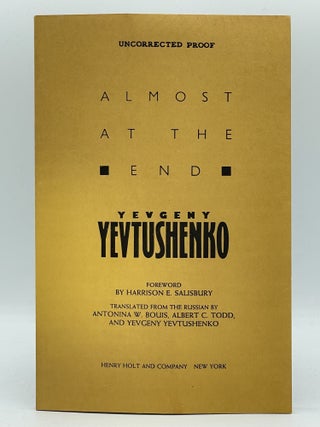 Item #2508 Almost at the End [UNCORRECTED PROOF]. Yevgeny YEVTUSHENKO