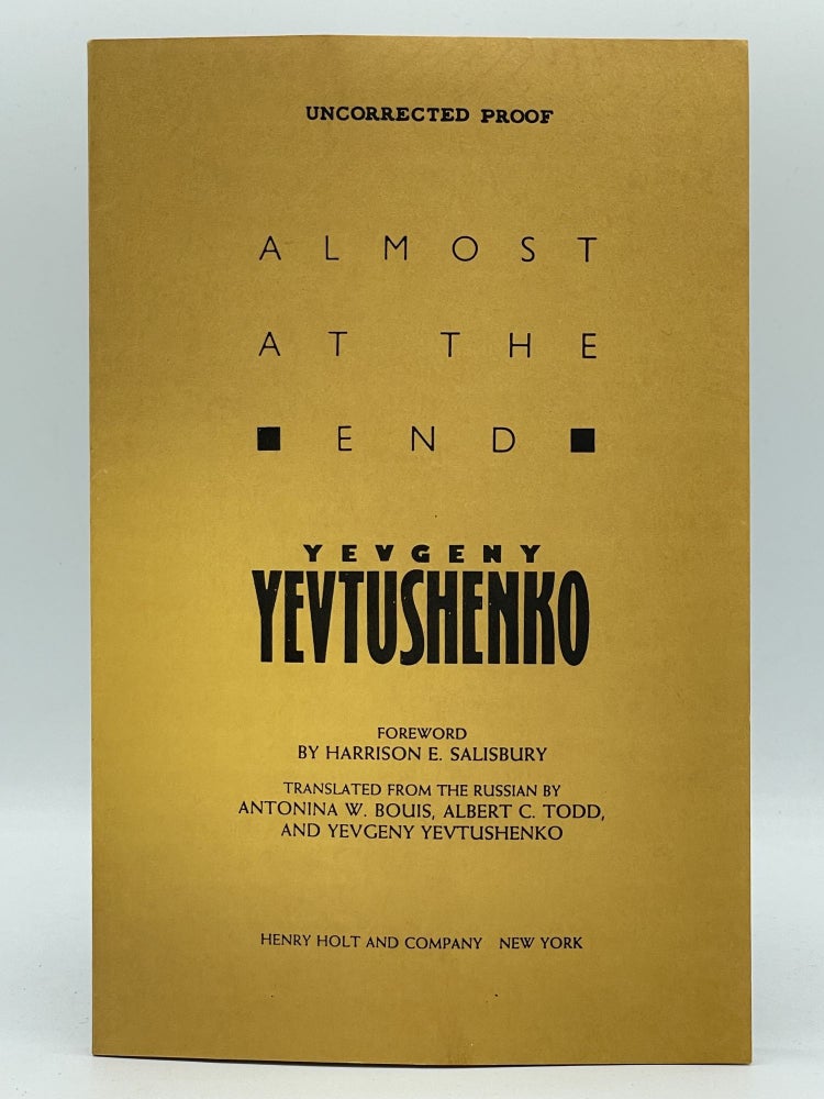 Item #2508 Almost at the End [UNCORRECTED PROOF]. Yevgeny YEVTUSHENKO.