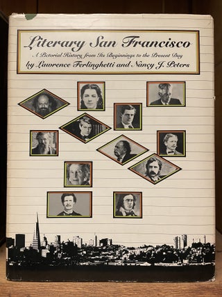 Item #2630 Literary San Francisco; A pictorial history from its beginnings to present day [FIRST...