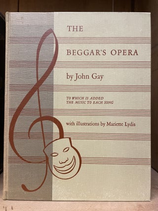 Item #2631 The Beggar's Opera; To which is added the music to each song. John GAY