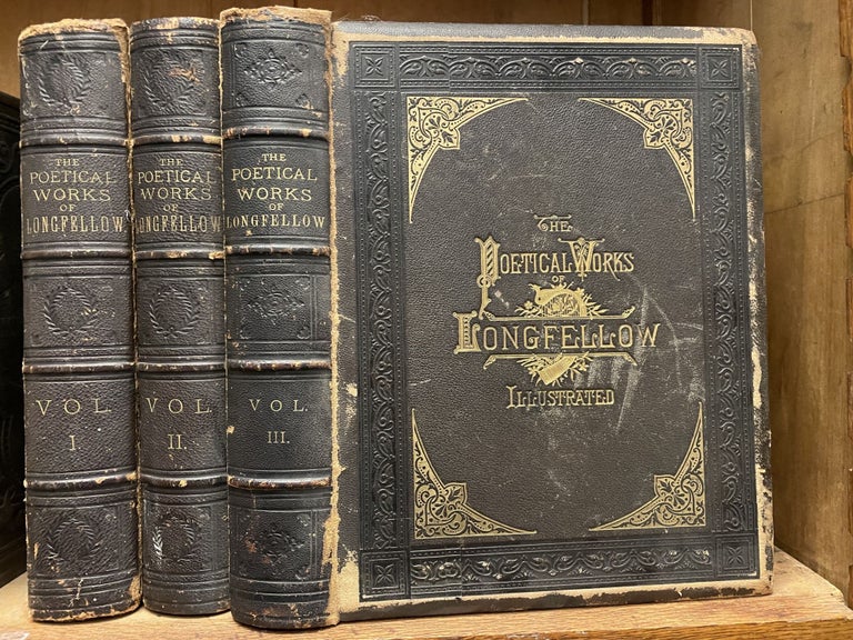 Item #2633 The Poetical Works of Henry Wadsworth Longfellow [complete in 3 volumes]; Illustrated. Henry Wadsworth LONGFELLOW.