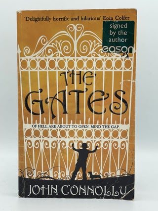 Item #2695 The Gates; A strange novel for strange young people. John CONNOLLY, SIGNED