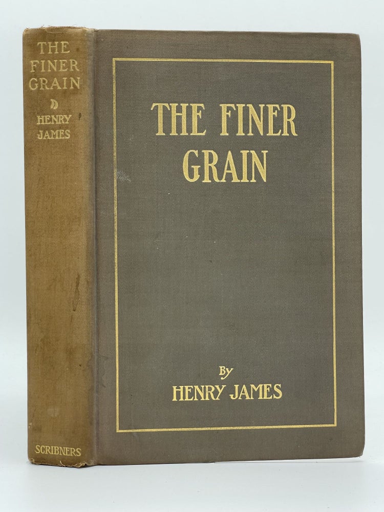 Item #2733 The Finer Grain [FIRST EDITION]. Henry JAMES.