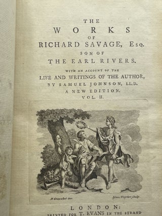The Works of Richard Savage, Esq. Son of the Earl Rivers [complete in 2 volumes]; With an account of the life and writings of the author, by Samuel Johnson, LL.D. A new edition.
