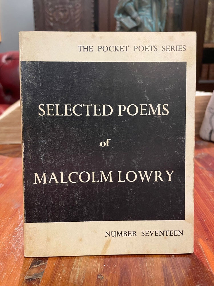 Item #2755 Selected Poems; Pocket Poets Series Number Seventeen. Malcolm LOWRY.