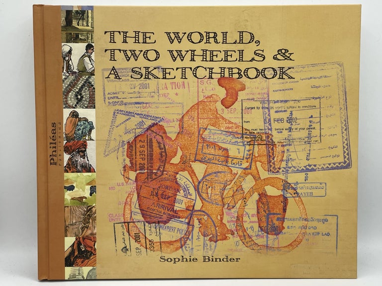 Item #2763 The World, Two Wheels & a Sketchbook. Sophie BINDER, SIGNED.