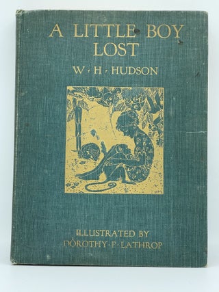 Item #2768 A Little Boy Lost. W. H. HUDSON, Dorothy P. LATHROP