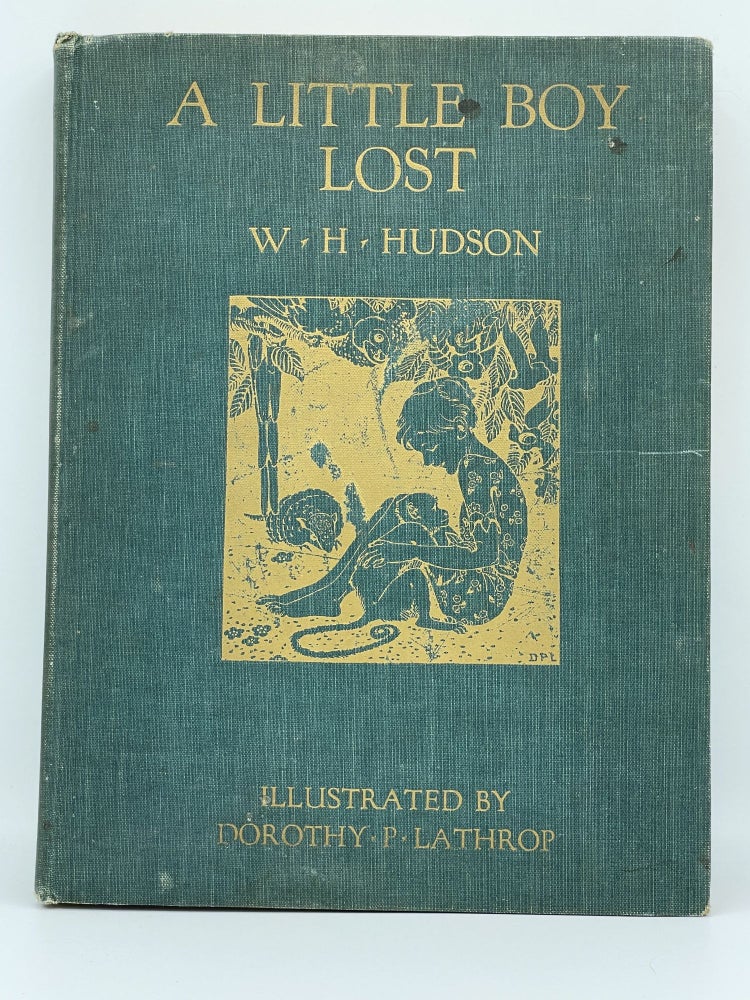 Item #2768 A Little Boy Lost. W. H. HUDSON, Dorothy P. LATHROP.