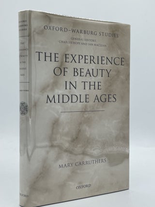 Item #2800 The Experience of Beauty in the Middle Ages. Mary CARRUTHERS