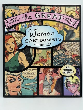 Item #2809 The Great Women Cartoonists. Trina ROBBINS