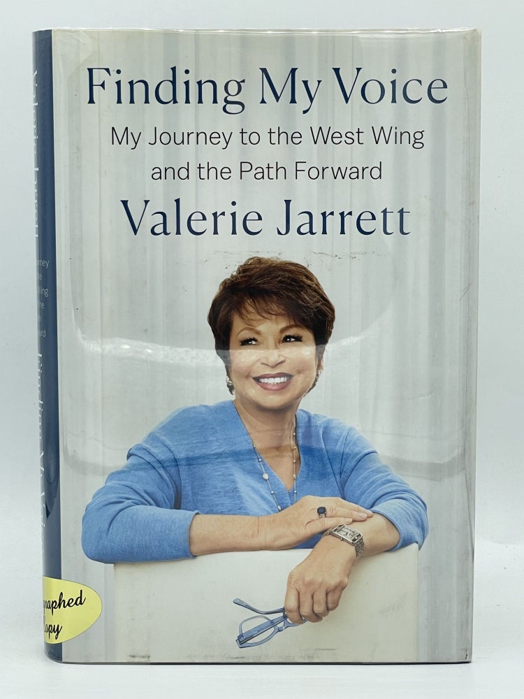 Item #2815 Finding My Voice; My journey to the West Wing and the path forward. Valerie JARRETT, SIGNED.