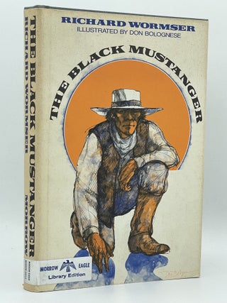 Item #2847 The Black Mustanger [FIRST EDITION]. Richard WORMSER, Don BOLOGNESE
