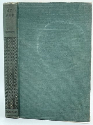 Item #2896 St. Ives; Being the adventures of a French prisoner in England. Robert Louis STEVENSON