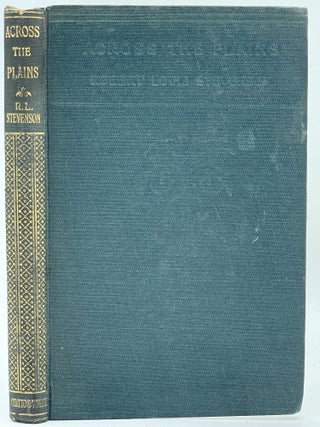 Item #2906 Across the Plains; With other memories and essays. Robert Louis STEVENSON