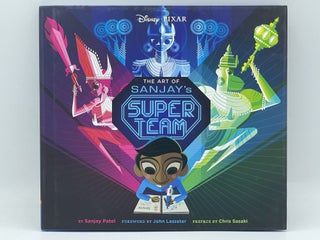 Item #3015 The Art of Sanjay's Super Team. Sanjay PATEL, John LASSETER