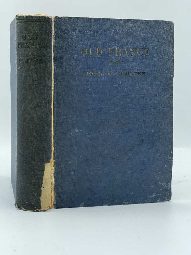 Item #3067 Old France [FIRST EDITION]. John G. COULTER.