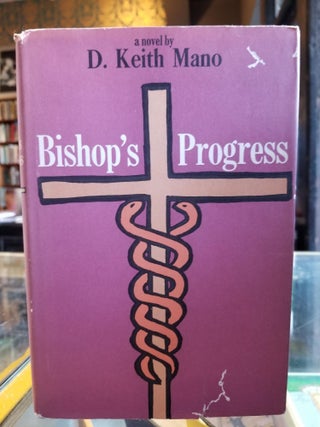 Item #310 Bishop's Progress [FIRST EDITION]. D. Keith MANO