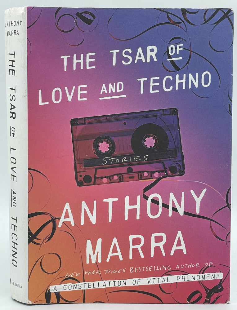 Item #3101 The Tsar of Love and Techno [FIRST EDITION]. Anthony MARRA, SIGNED.