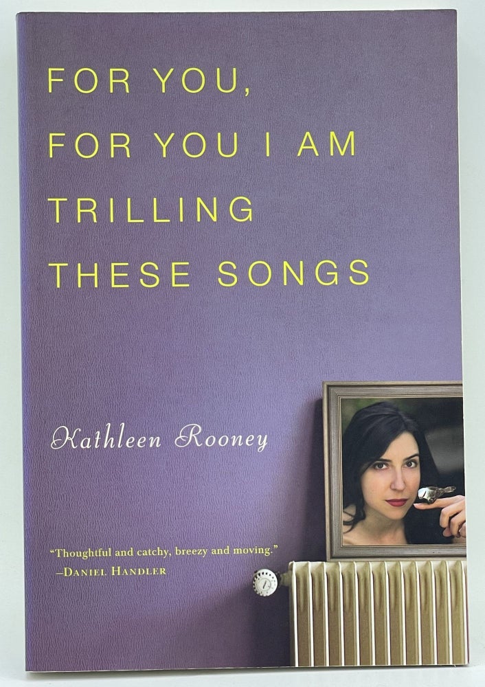 Item #3110 For You, For You I Am Trilling These Songs. Kathleen ROONEY, SIGNED.