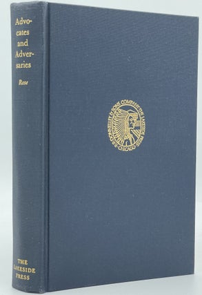 Item #3119 Advocates and Adversaries; The early life and times of Robert R. Rose. Robert R. ROSE