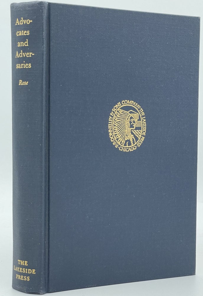 Item #3119 Advocates and Adversaries; The early life and times of Robert R. Rose. Robert R. ROSE.