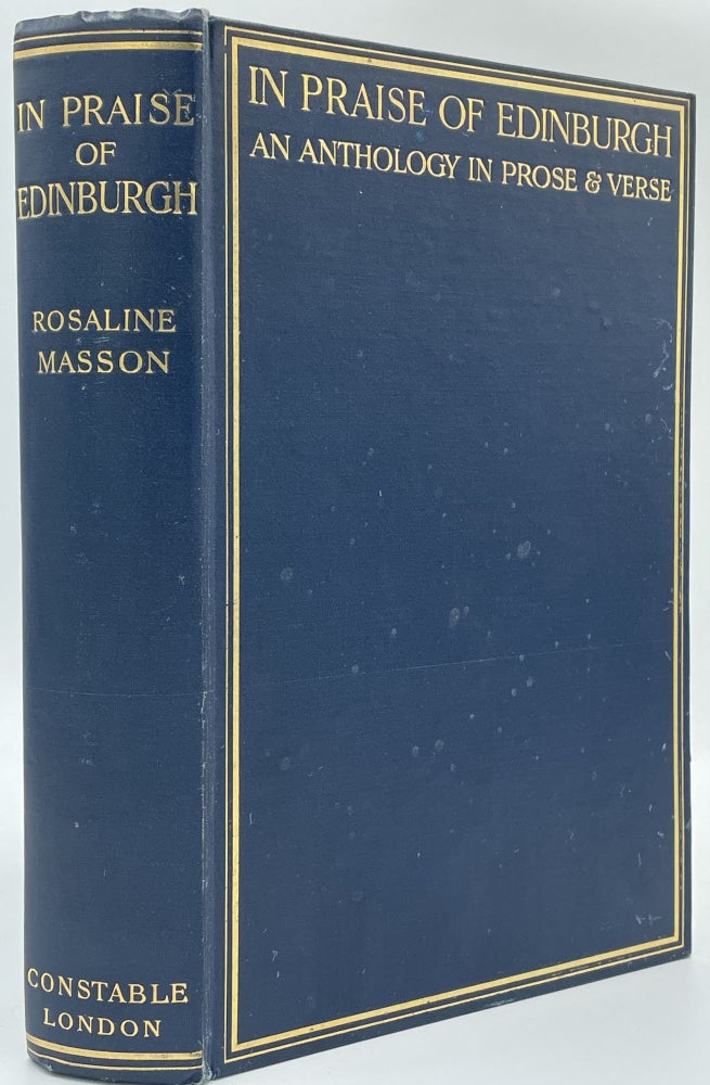 Item #3123 In Praise of Edinburgh; An anthology in prose and verse. Rosaline MASSON, Robert Louis STEVENSON.