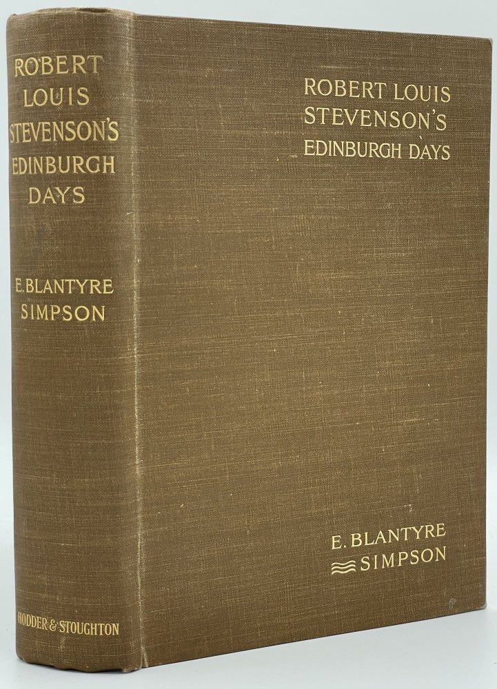 Item #3125 Robert Louis Stevenson's Edinburgh Days. E. Blantyre SIMPSON.