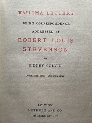 Valima Letters; Being correspondence addressed by Robert Louis Stevenson to Sidney Colvin November 1890-October 1894