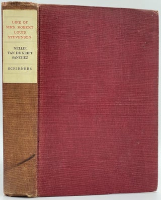 Item #3138 The Life of Mrs. Robert Louis Stevenson. Robert Louis STEVENSON, Nellie Van de Grift...