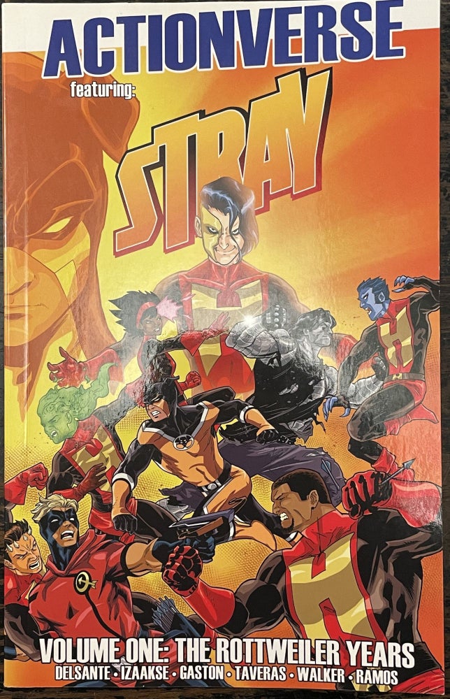 Item #3398 Actionverse featuring Stray: Volume One: The Rottweiler Years [signed by Vito Delsante]. Vito DELSANTE, Sean IZAASKE, SIGNED.