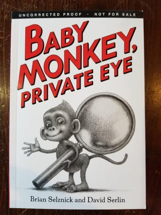 Item #341 Baby Monkey, Private Eye. Brian SELZNICK, David SERLIN, SIGNED