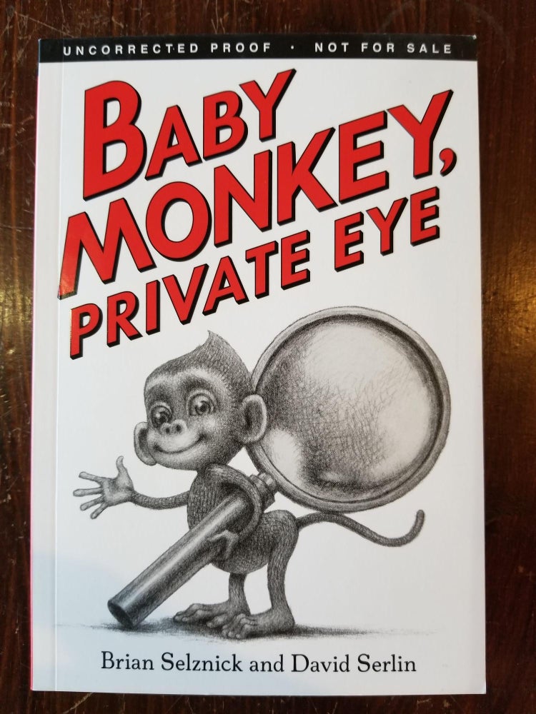 Item #341 Baby Monkey, Private Eye. Brian SELZNICK, David SERLIN, SIGNED.