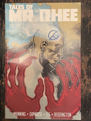 Item #3490 Tales of Mr. Rhee; Volume 2: Karmageddon. Dirk MANNING, Seth DAMOOSE, SIGNED