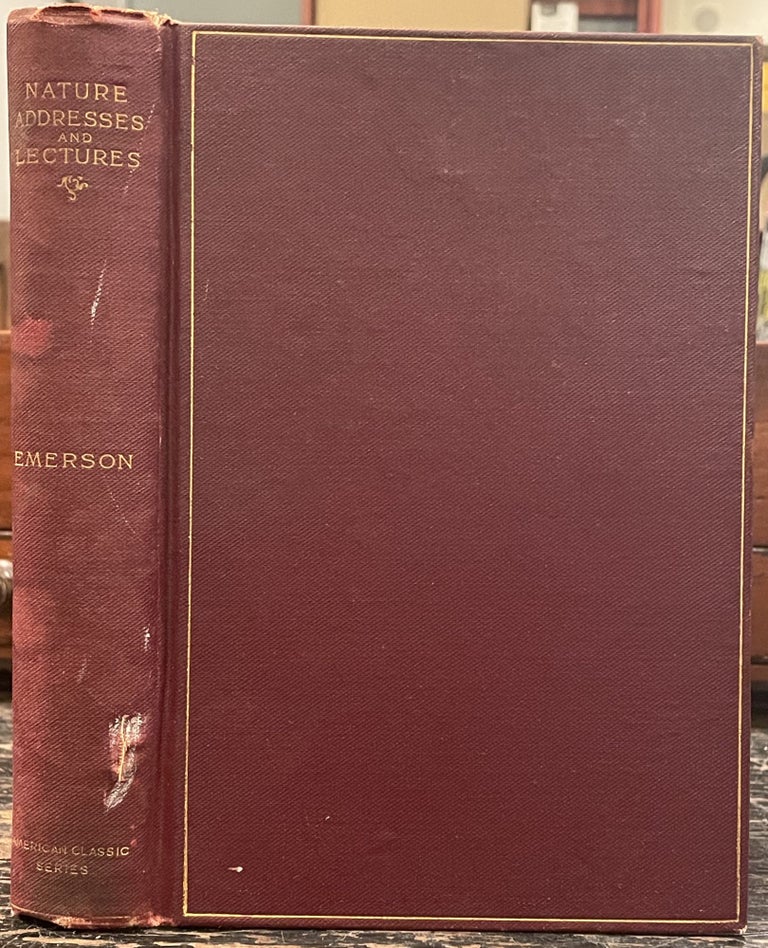 Item #3491 Nature; Addresses and lectures. Ralph Waldo EMERSON.