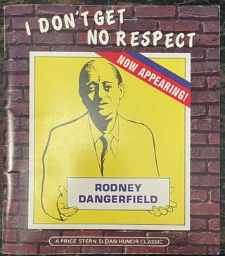 Item #3507 I Don't Get No Respect. Rodney DANGERFIELD