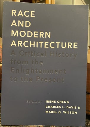 Item #3514 Race and Modern Architecture; A critical history from the Enlightenment to the...
