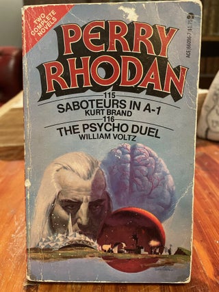 Item #3565 Perry Rhodan: Saboteurs in A-1 and The Psycho Duel. Kurt BRAND, William VOLTZ