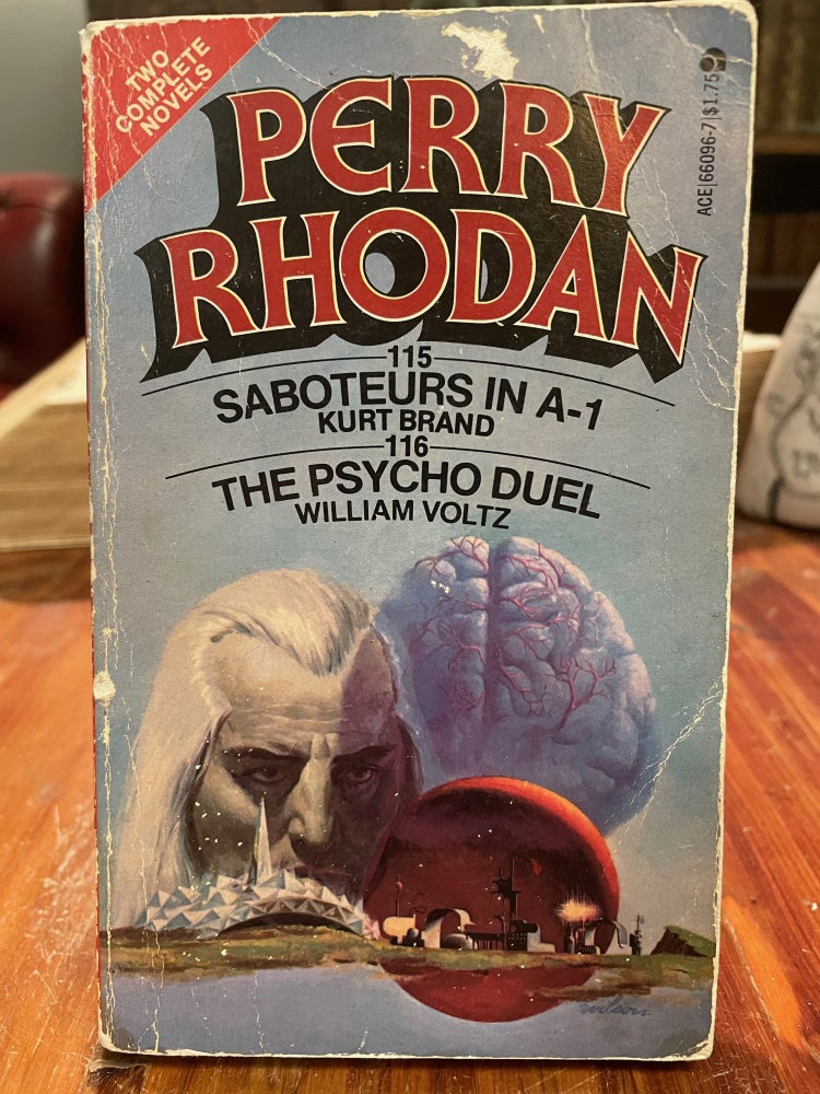 Item #3565 Perry Rhodan: Saboteurs in A-1 and The Psycho Duel. Kurt BRAND, William VOLTZ.