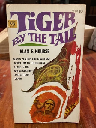 Item #3586 Tiger By the Tail. Alan E. NOURSE