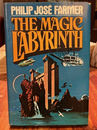 Item #3766 The Magic Labyrinth. Philip Jose FARMER