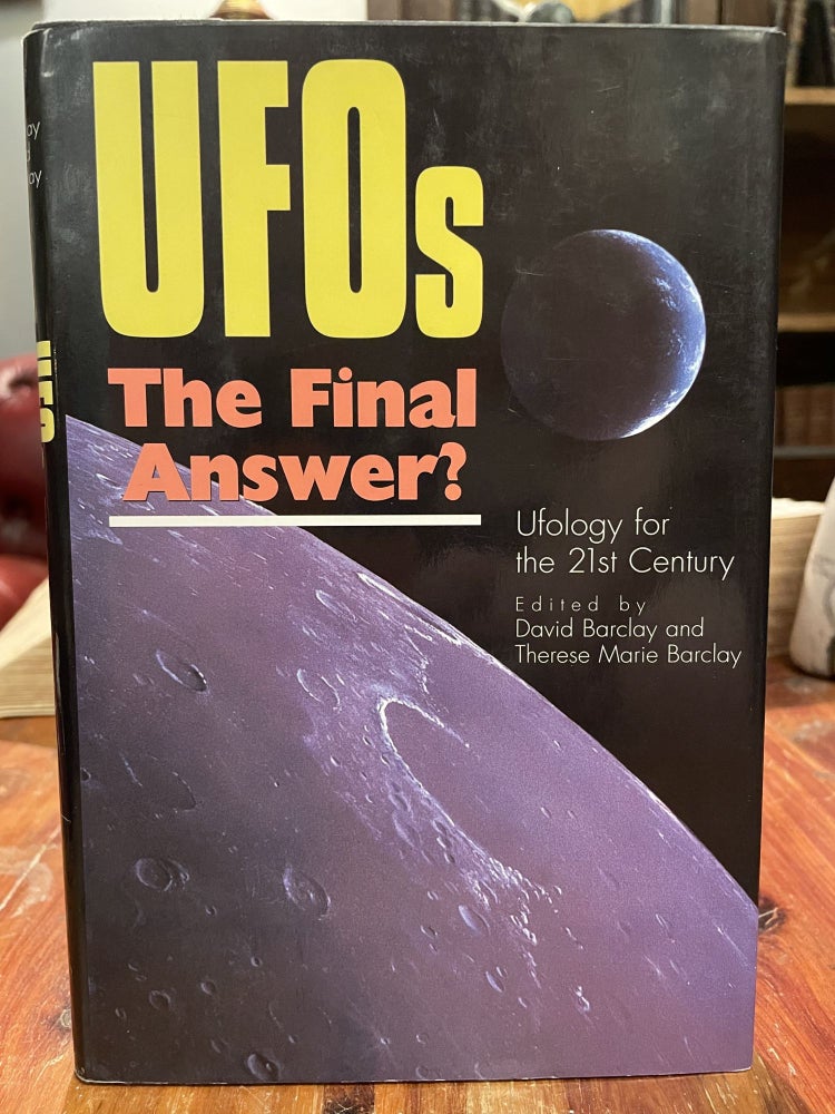 Item #3796 UFOs: The Final Answer? David BARCLAY, Therese Marie BARCLAY.