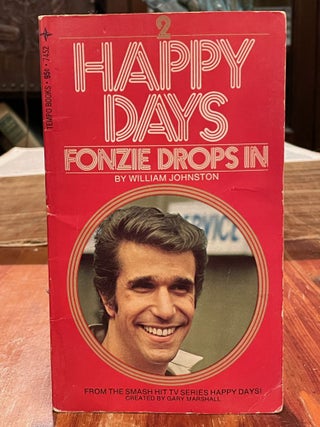Item #3861 Happy Days: Fonzie Drops In. William JOHNSTON