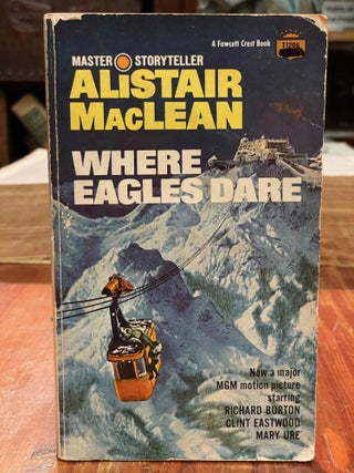Item #3887 Where Eagles Dare. Alistair MACLEAN